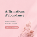 Une illustration inspirante sur les affirmations d'abondance avec des couleurs apaisantes.