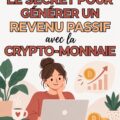 Femme souriante examinant des investissements en cryptomonnaie pour générer des revenus passifs.